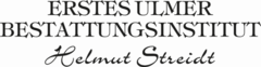 Erstes Ulmer Bestattungsinstitut
Helmut Streidt e. K. in Ulm