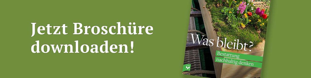 Download der Broschüre zum Thema Nachhaltige Bestattungen