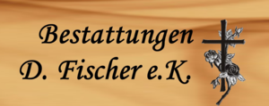 Bestattungen D. Fischer e. K.