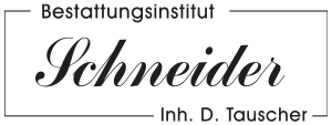 Bestattungsinstitut Schneider Inh. D. Tauscher e. K.